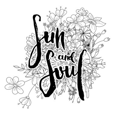 Sun ve Soul. Çiçek arkaplanlı homurdanma kartı. El yapımı karalama harfleri eski usul. El çizimi vintage vektör tipografi çizimi