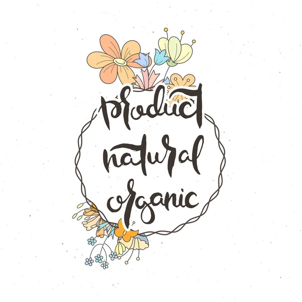 Product Natuurlijke Biologische Handschrift Grunge Kaart Met Bloem Achtergrond Handgemaakte — Stockvector