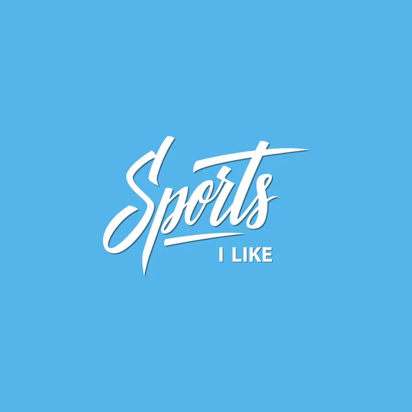 I like Sports. Workout and fitness motivation quote. — Stock Vector