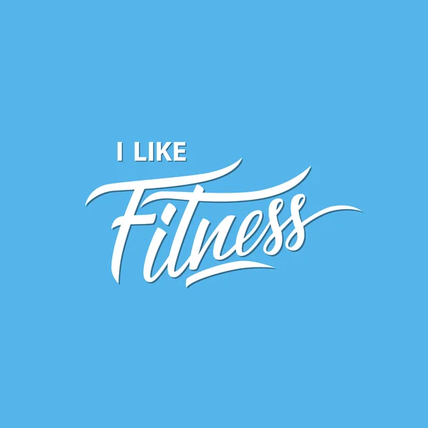 I like Fitness. Workout and sport motivation quote. — Stock Vector