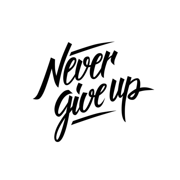 Never Give Upストックベクター ロイヤリティフリーnever Give Upイラスト Depositphotos