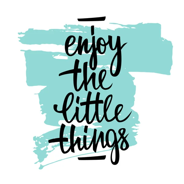 Enjoy the little things handwritten inscription with brush stroke. Hand lettering typography poster. — Stock Vector