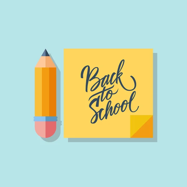 Bleistift und gelbes Notizpapier mit handgeschriebenem Satz zurück in die Schule. — Stockvektor