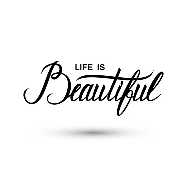 生活是美丽的。手写的短语. — 图库矢量图片