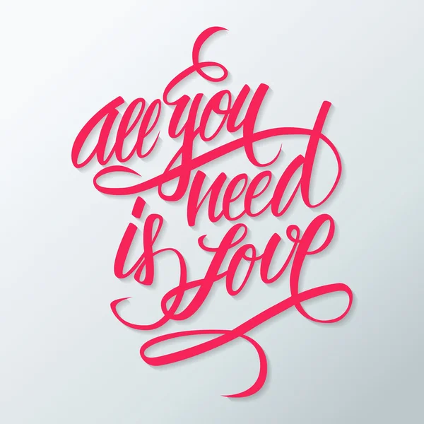 Minden amire szükséged, a szerelem betűk kézzel. Kézzel rajzolt kártyák tervezése. Kézzel készített kalligráfia. — Stock Vector