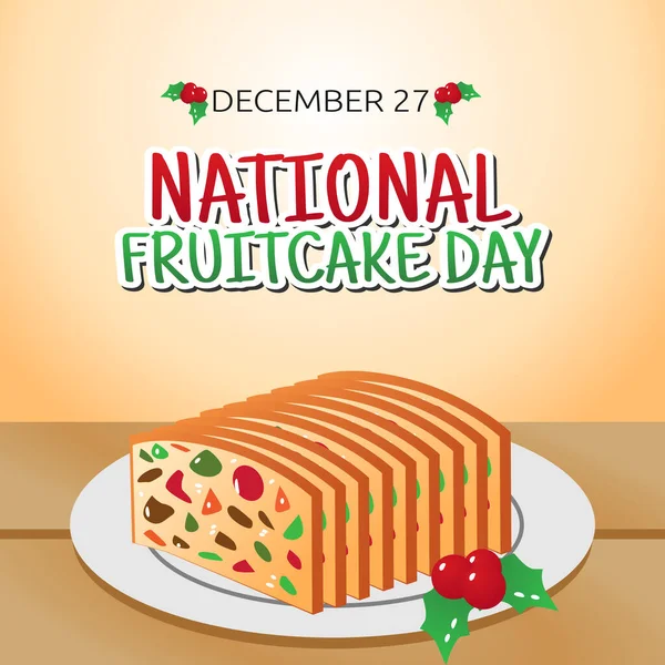 Vectorgrafiek Van Nationale Fruitcake Dag Goed Voor Nationale Fruitcake Dag — Stockvector