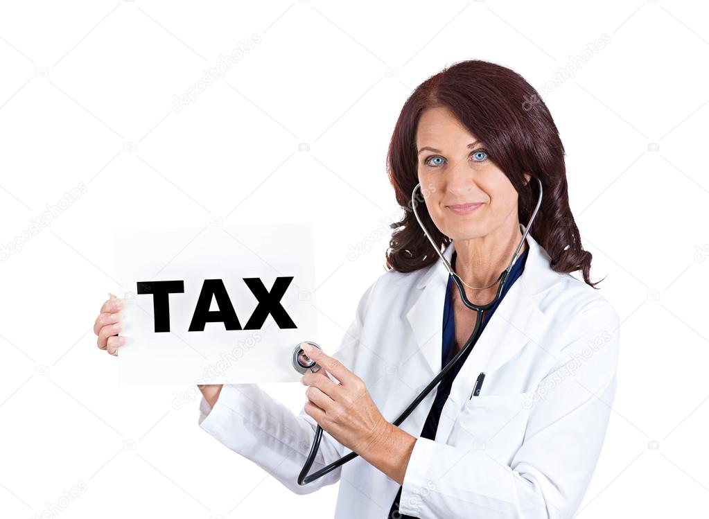 female doctor listening with stethoscope tax sign 