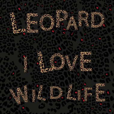 Tipografi metin ile leopar desenli cilt Ben WildLIFE seviyorum kırmızı ve siyah, pürüzsüz illüstrasyon Hayvan baskısı, sonu gelmeyen soyut arka plan baskı, paketleme, eşarp ve tekstil