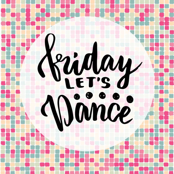 Friday let's dance. — Stock Vector