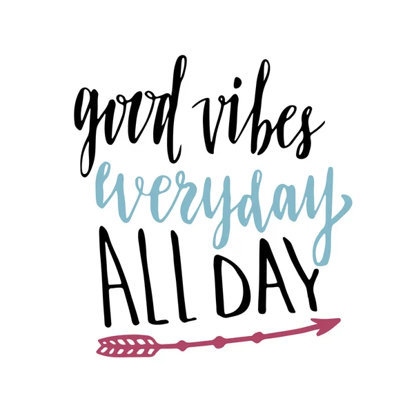 Good vibes everyday all day. — Stock Vector