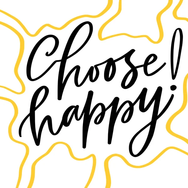 Hand Lettering Poster Choose Happy Motivational Phrase Creative Poster Design — Stock Vector