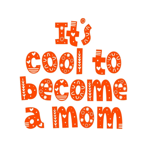 Cool Become Mom Hand Drawn Vector Lettering Ornament Quote Gender — Archivo Imágenes Vectoriales