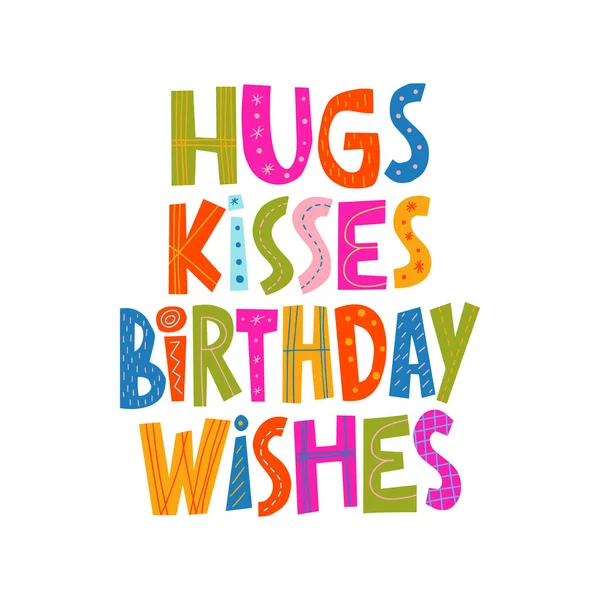 Abraços Beijos Desejos Aniversário Letras Desenhadas Mão Ilustração Vetorial Colorida —  Vetores de Stock