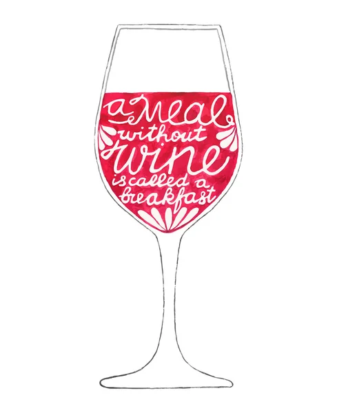 Glass of wine. Hand-drawn lettering. Quote A meal without wine is called a breakfast. Real watercolor drawing. Vector illustration. — Stock Vector