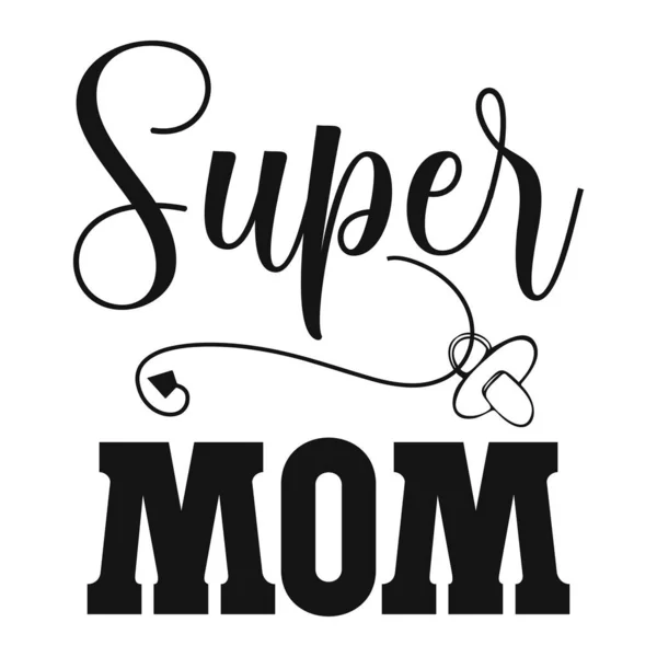 Lettering with super mom quote.Vector illustration. — Stock Vector