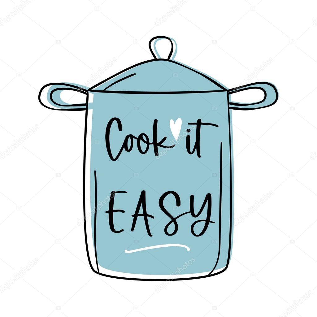 Cook it easy quote, pot vector stock illustration.