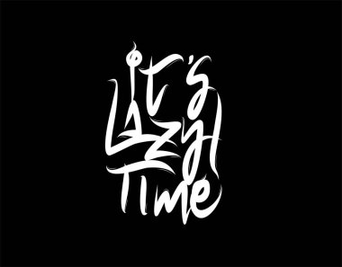 Tembel Zaman harfleri vektör illüstrasyonunda siyah arkaplan üzerine yazı yazıyor. Typography posteri, fotoğraf albümü, etiket, fotoğraf kaplamaları, tebrik kartları, tişörtler, çantalar.