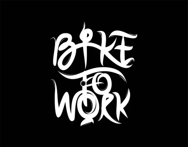 Bike Work Testo Lettering Sfondo Nero Illustrazione Vettoriale Poster Tipografico — Vettoriale Stock