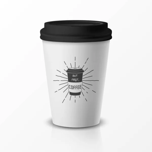 Papel relístico vectorial 3d o taza de café blanco desechable de plástico con tapa negra. Cita, frase sobre el café. Plantilla de diseño para Café, Identidad de marca de restaurante, Mockup. Vista frontal — Archivo Imágenes Vectoriales