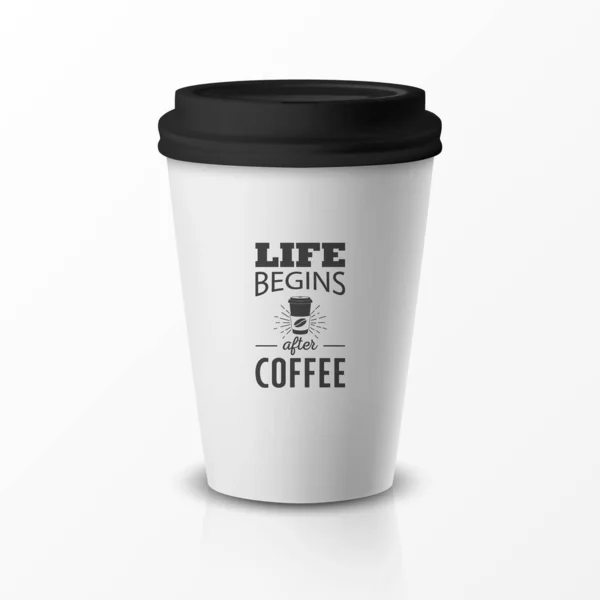Векторный 3d Relistic Paper или пластиковый белый Coffee Cup с Black Cap. Цитата, фраза о кофе. Дизайн шаблонов кафе, ресторанов, макетов. Вид спереди — стоковый вектор