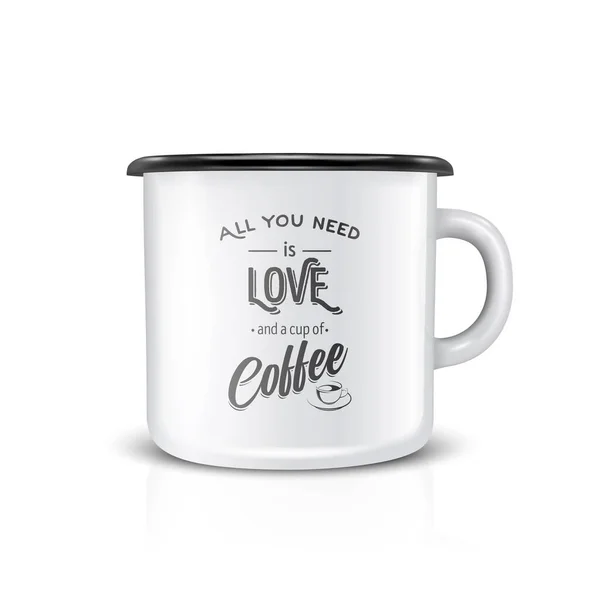 Vector 3D Realistische Emaille Metall Blank White Mug Isoliert auf weißem Hintergrund. Frontansicht. Tee, Kaffeetasse mit Typografie-Zitat, Phrase über Kaffee. Design-Vorlage für Mock up — Stockvektor