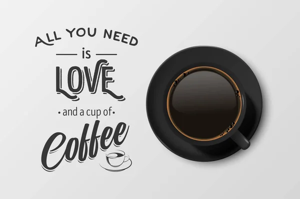 Vector 3d Realistic Black Ceramic Porcelain Mug with Black Coffee - Espresso, Mocha, Americano. 커피 컵 타이포그래피 Quote, Phrase about Coffee. 증권 삽화. 디자인 템플릿. 위에서 본 광경 — 스톡 벡터