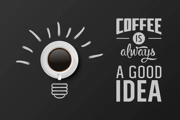 Koffie is altijd goed idee. Vector 3d Realistische witte mok met zwarte koffie en getrokken gloeilamp. Banner met koffiebeker en zin over koffie. Ontwerp sjabloon. Bovenaanzicht — Stockvector