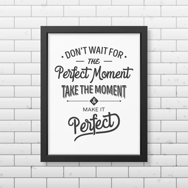 Quote typographical Background in realistic square black frame on the brick wall background — Stock Vector