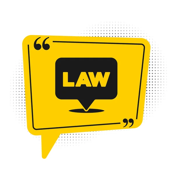 Black Location Law Symbol Isoliert Auf Weißem Hintergrund Gelbes Sprechblasensymbol — Stockvektor