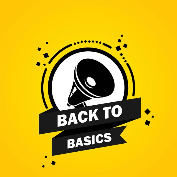 Megaphone Back Basics Speech Bubble Banner Slogan Back Basics Loudspeaker — Stock Vector