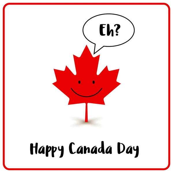 Feliz Día de Canadá. Hoja de arce canadiense dice: Eh ? — Vector de stock