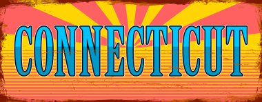 Connecticut Eyaleti - ABD. Antika paslı metal işaret vektör çizimi. Grunge biçiminde vektör durumu