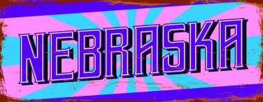 Nebraska Eyaleti - ABD. Antika paslı metal işaret vektör çizimi. Grunge biçiminde vektör durumu