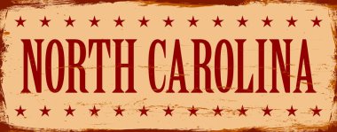 Kuzey Carolina Eyaleti - ABD. Antika paslı metal işaret vektör çizimi. Grunge biçiminde vektör durumu