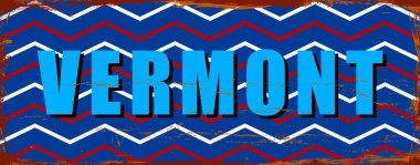 Vermont Eyaleti - ABD. Antika paslı metal işaret vektör çizimi. Grunge biçiminde vektör durumu