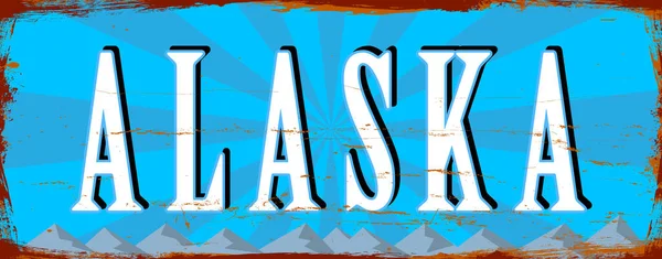 Alaska Eyaleti Abd Antika Paslı Metal Işaret Vektör Çizimi Grunge — Stok Vektör