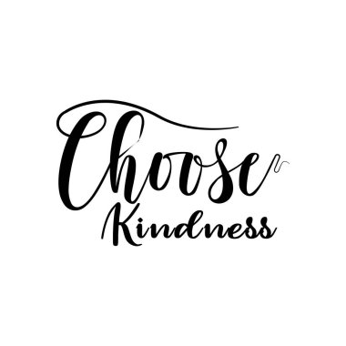 İyiliği seç. Alıntı yapıyorum. Poster, tebrik kartı, tişört, kupa vs. için modern harf sanatı. Basit dizayn edilebilir. Şablon vektörü tasarla