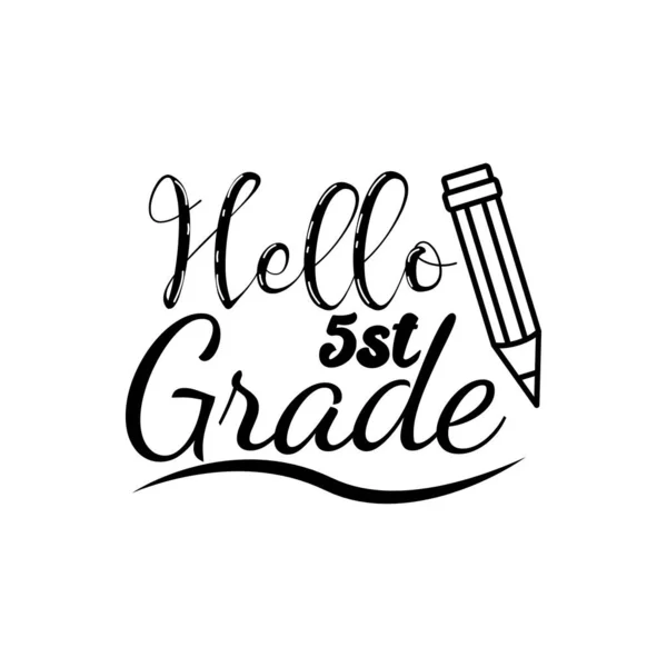 Hello 5St Grade Lettering Quotes Modern Lettering Art Prints Posters — 스톡 벡터