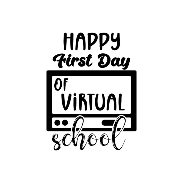 Feliz Primer Día Escuela Virtual Citas Letras Arte Letras Moderno — Vector de stock