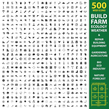 build,farm,ecology,weather set 500 black simple icons. Repair,building,gardening,agriculture,bio, eco, nature icon design for web and mobile.