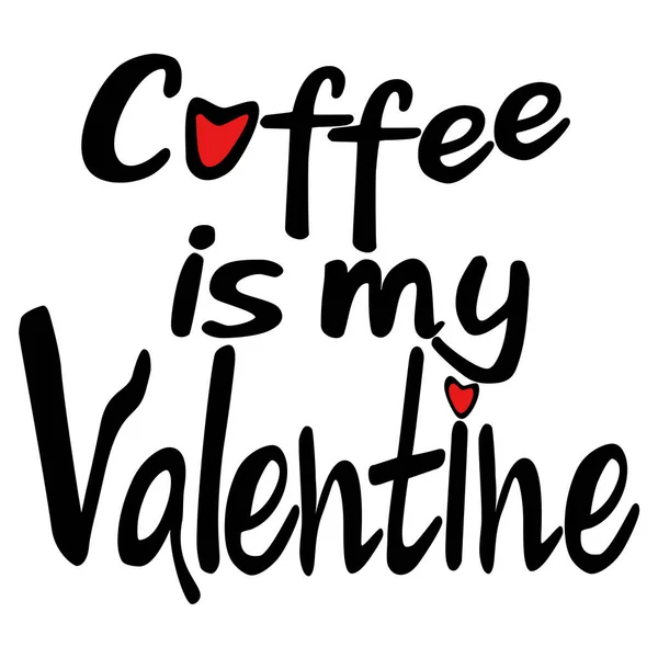 Coffee Valentine Valentine Themed Lettering Heart Symbols Illustration — Stock Vector