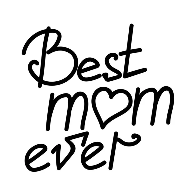 Beste Mama Aller Zeiten Handgeschriebener Schriftzug Für Postkarten Oder Modedesign — Stockvektor