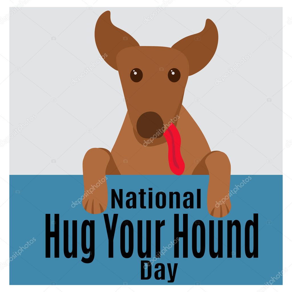 National Hug Your Hound Day, idea for a thematic postcard or banner, a friendly dog with a tongue hanging out vector illustration
