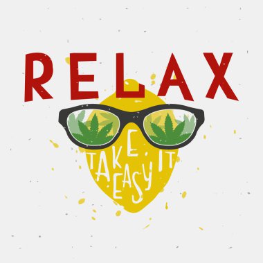 RELAX. TAKE IT EASY. Reggae music concept. Hand drawn typography poster. Vintage vector illustration. This illustration can be used for printing on T-shirts, cards, banners, ads, covers.