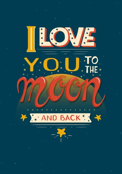 Affisch med citat. Jag älskar dig till månen och tillbaka. Hand dras vintage print med månen och bokstäver. Vektor illustration Stockvektor