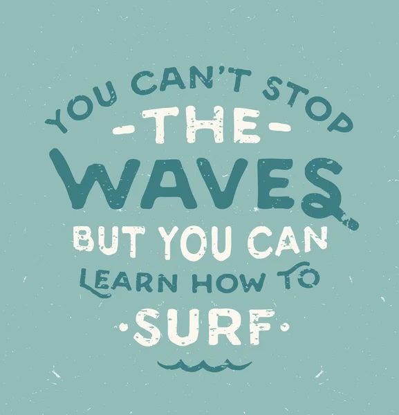Surfing inspired Hand drawn quote — Stock Vector