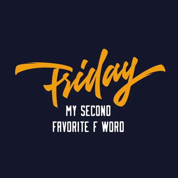 Friday My Second Favorite F Word — Stock Vector