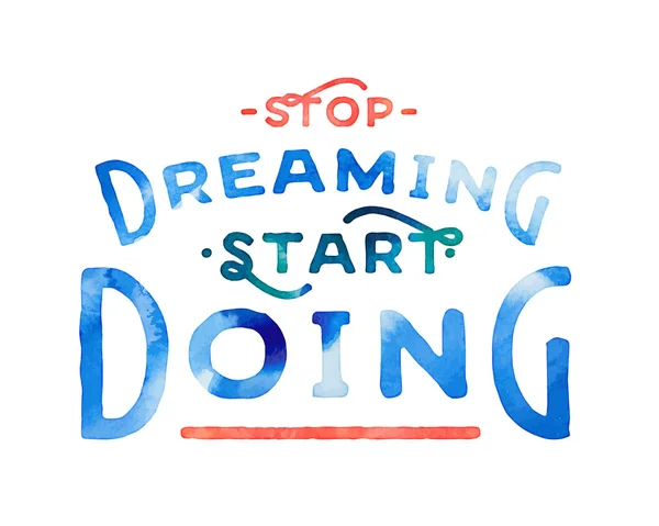 Stop Dreaming Start Doing — Stock Vector