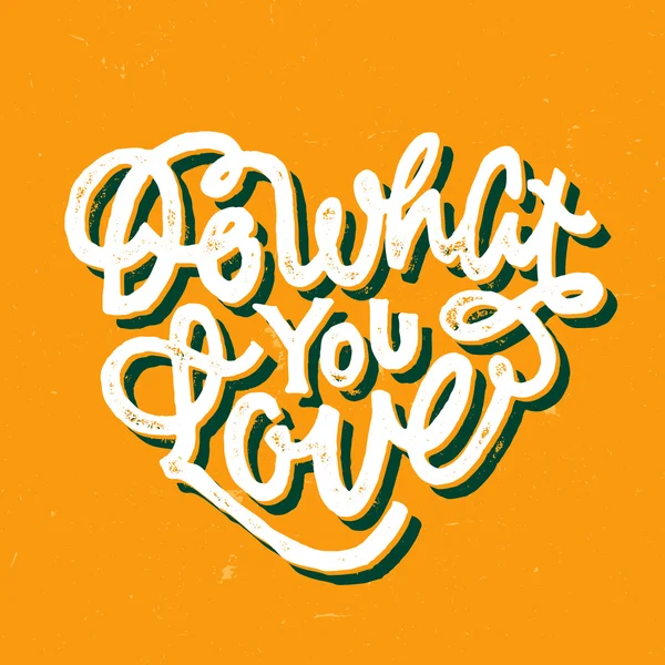 'Do What You Love' Lettering — Stock Vector