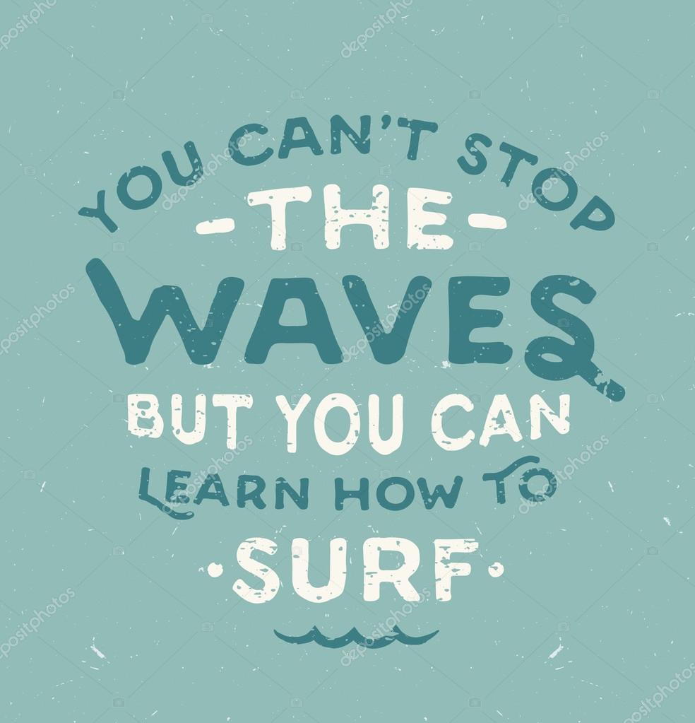 Surfing Inspired Hand Drawn Quote Stock Vector
